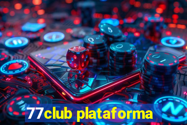 77club plataforma